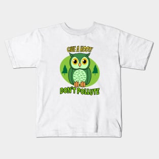 Give a hoot, dont pollute Kids T-Shirt